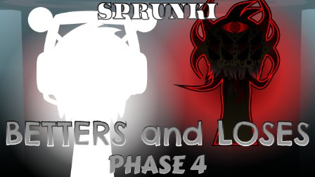 Sprunke Betters And Loses Phase 4