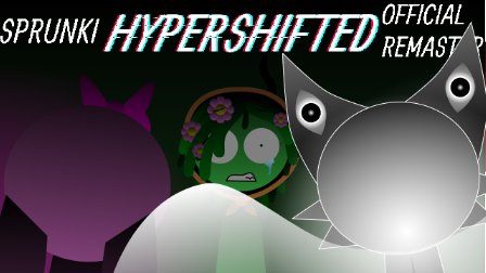 Sprunke: Hypershifted Phase 2 OFFICIAL Remaster