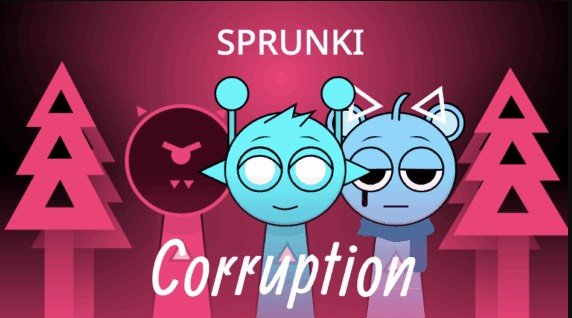 Sprunki Corruption
