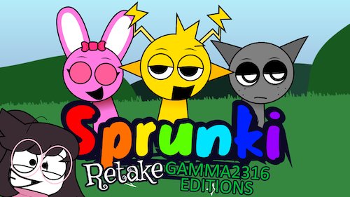 Sprunki Retake Gamma2316 Edition