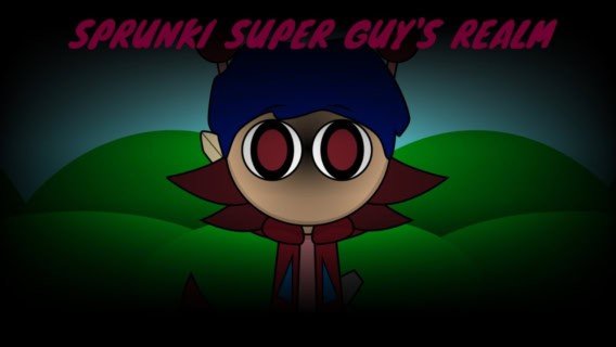 Sprunki Super Guy’s Realm